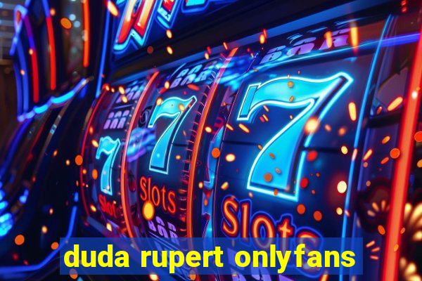 duda rupert onlyfans